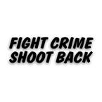 fight crime shoot back decal